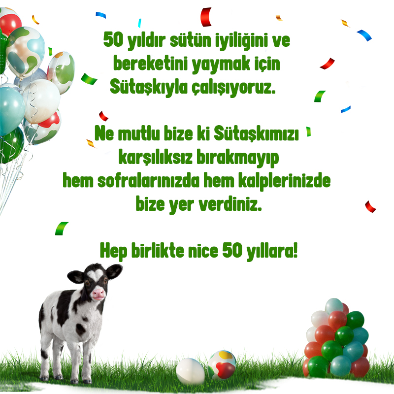 50 yıldır sütün iyiliğini ve bereketini yaymak için Sütaşkıyla çalışıyoruz